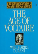 The Age of Voltaire - Will Durant, Ariel Durant