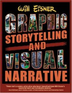 Graphic Storytelling and Visual Narrative - Will Eisner