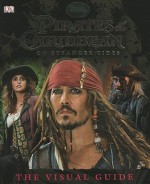 Pirates of the Caribbean: On Stranger Tides: The Visual Guide - DK Publishing, Glenn Dakin