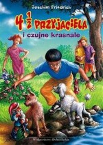 4 1/2 przyjaciela i czujne krasnale (4/12 przyjaciela, #4) - Joachim Friedrich, Anna Wziątek, Anna Rojkowska, Adam Kolenda