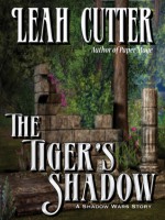 The Tiger’s Shadow - Leah Cutter