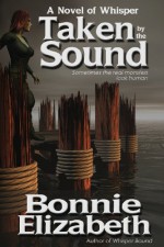 Taken by the Sound - Bonnie Elizabeth