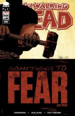 The Walking Dead #99 - Robert Kirkman, Charles Adlard, Cliff Rathburn, Rus Wooton