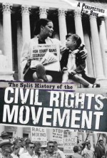 The Split History of the Civil Rights Movement: Activists' Perspective/Segregationists' Perspective - Nadia Higgins