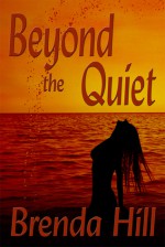 Beyond the Quiet - Brenda Hill