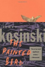 The Painted Bird - Jerzy Kosiński