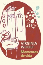 Momentos de vida - Virginia Woolf, Andres Bosch