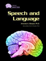 Speech and Language - Amanda A. Sleeper, Eric H. Chudler