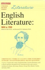 English Literature: 1800 to 1900 (College Review Series) - Arthur H. Bell