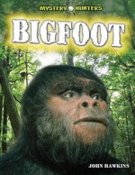 Bigfoot and Other Monsters - John Hawkins