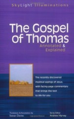 The Gospel of Thomas: Annotated and Explained - Stevan L. Davies