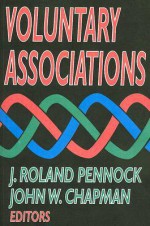 Voluntary Associations - J. Roland Pennock, John William Chapman