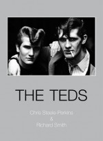 The Teds - Chris Steele-Perkins, Richard Smith