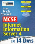 Sams Teach Yourself Mcse Internet Information Server 4 In 14 Days - Christoph Wille