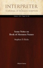 Some Notes on Book of Mormon Names (Interpreter: A Journal of Mormon Scripture) - Stephen D. Ricks