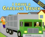 I Drive a Garbage Truck (Working Wheels) - Sarah Bridges