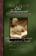 Holman Old Testament Commenatry - Nahum-Malachi: 20 (Holman Old Testament Commentary) - Stephen B. Miller, Max E. Anders