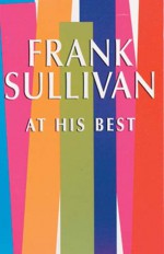 Frank Sullivan at His Best - Frank Sullivan