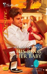 His Ring, Her Baby (Silhouette Desire, #2007) - Maxine Sullivan