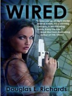 Wired - Douglas E. Richards