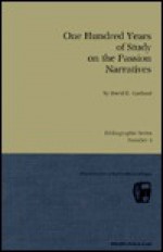 One Hundred Years Of Study On The Passion Narratives - David E. Garland