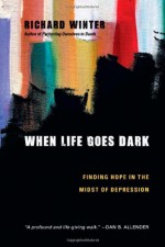 When Life Goes Dark - Richard Winter