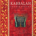 Kabbalah Inspirations: Mystic Themes, Texts, and Symbols - Jeremy Rosen