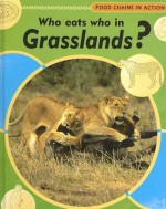 Who Eats Who in Grasslands? - Moira Butterfield