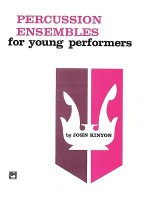 Percussion Ensembles for Young Performers: Snare Drum, Bass Drum, & Accessories - John Kinyon