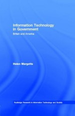 Information Technology in Government: Britain and America - Helen Margetts