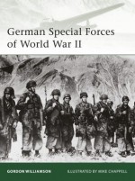 German Special Forces of World War II - Gordon Williamson, Mike Chappell