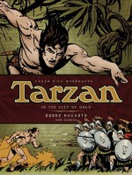 Tarzan - In The City of Gold (Vol. 1): The Complete Burne Hogarth Sundays and Dailies Library - Burne Hogarth