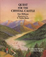 Quest for the Crystal Castle ( A Peaceful Warrior Children's Book ) - Dan Millman, T. Taylor Bruce