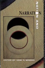 Nation and Narration - Homi K. Bhabha