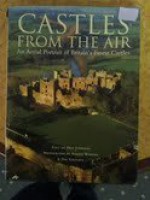 Castles From The Air - An Aerial Portrait of Britain's Finest Castles - Paul Johnson