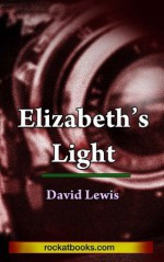 Elizabeth's Light - David Lewis