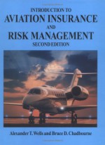 Introduction to Aviation Insurance and Risk Management - Alexander T. Wells, Bruce D. Chadbourne