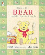 This is the Bear and the Picnic Lunch - Sarah Hayes, Helen Craig