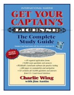 Get Your Captain's License, Fourth Edition - Charlie Wing