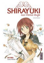 Shirayuki aux cheveux rouges, Tome 1 (Red Haired Snow White, #1) - Sorata Akizuki, Sorata Akizuki