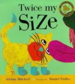 Twice My Size - Adrian Mitchell, Daniel Pudles