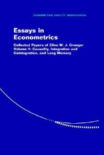 Essays in Econometrics: Collected Papers of Clive W. J. Granger - Clive W.J. Granger, Eric Ghysels, Norman R. Swanson, Mark W. Watson