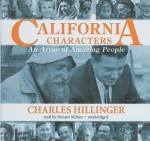 California Characters: An Array of Amazing People - Charles Hillinger, Dennis McKee