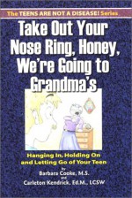 Take Out Your Nose Ring, Honey, We're Going to Grandma's - Barbara Cooke, Carleton Kendrick