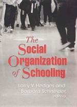 The Social Organization of Schooling - Larry V. Hedges