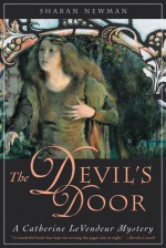 The Devil's Door: A Catherine LeVendeur Mystery - Sharan Newman