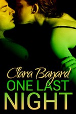 One Last Night - Clara Bayard