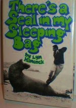 There's a Seal in My Sleeping Bag - Lyn Hancock