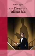 Dienas atlikusī daļa - Ingūna Beķere, Kazuo Ishiguro, Kadzuo Išiguro