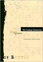 The Coming Community - Giorgio Agamben, Michael Hardt